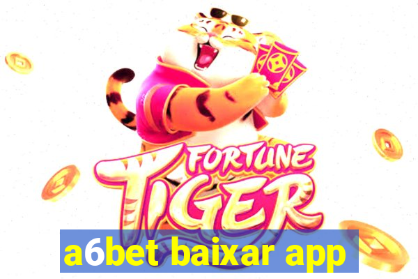 a6bet baixar app